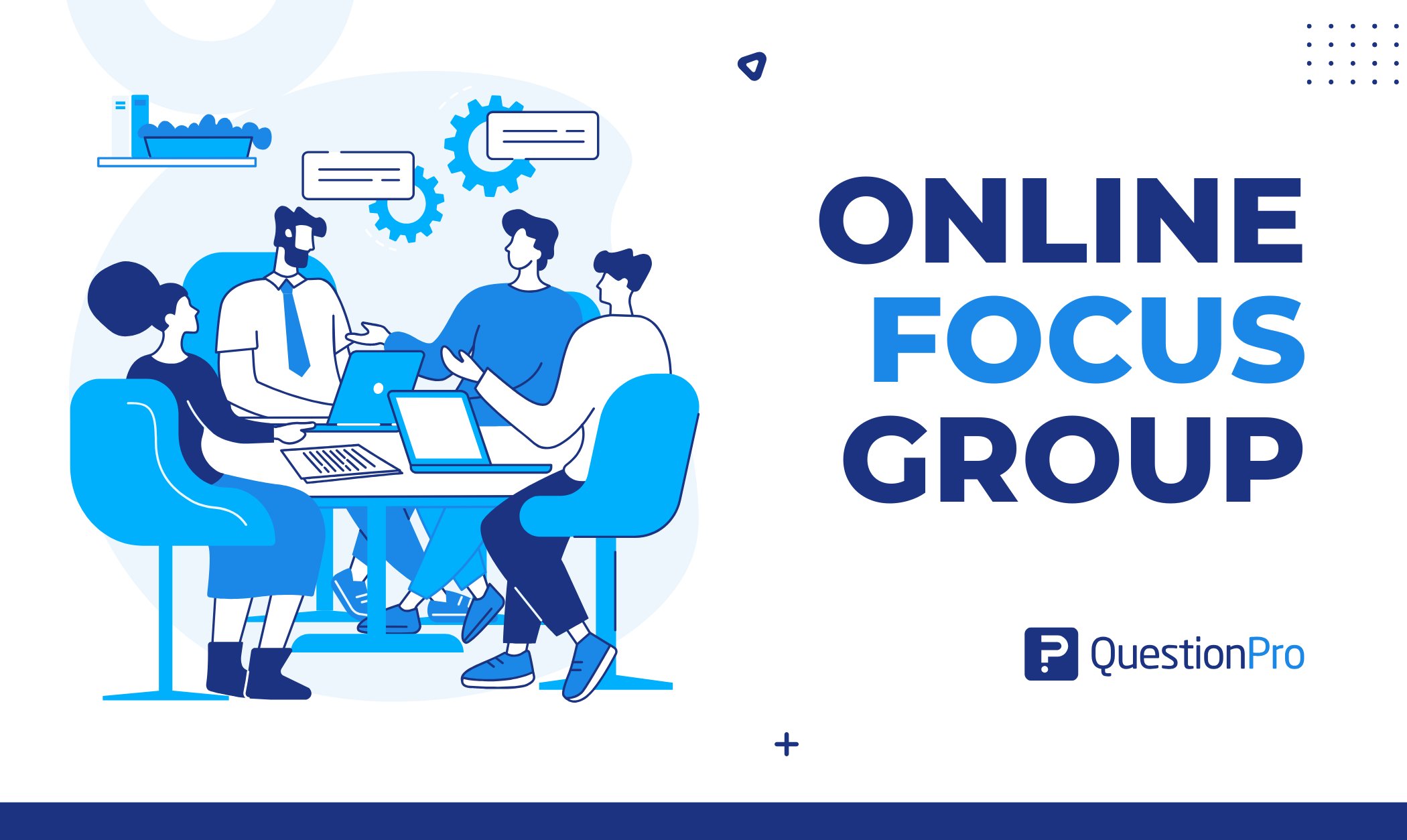 Online Focus Group: What it is, Types, Steps & Examples