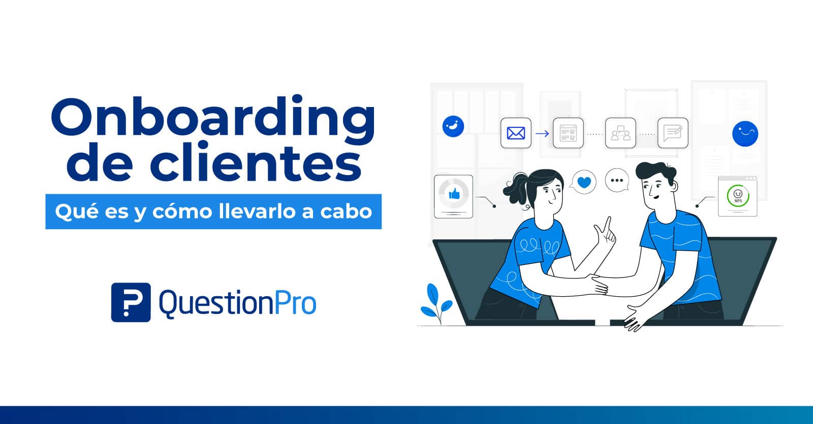 Onboarding De Clientes: Qué Es Y Cómo Llevarlo A Cabo