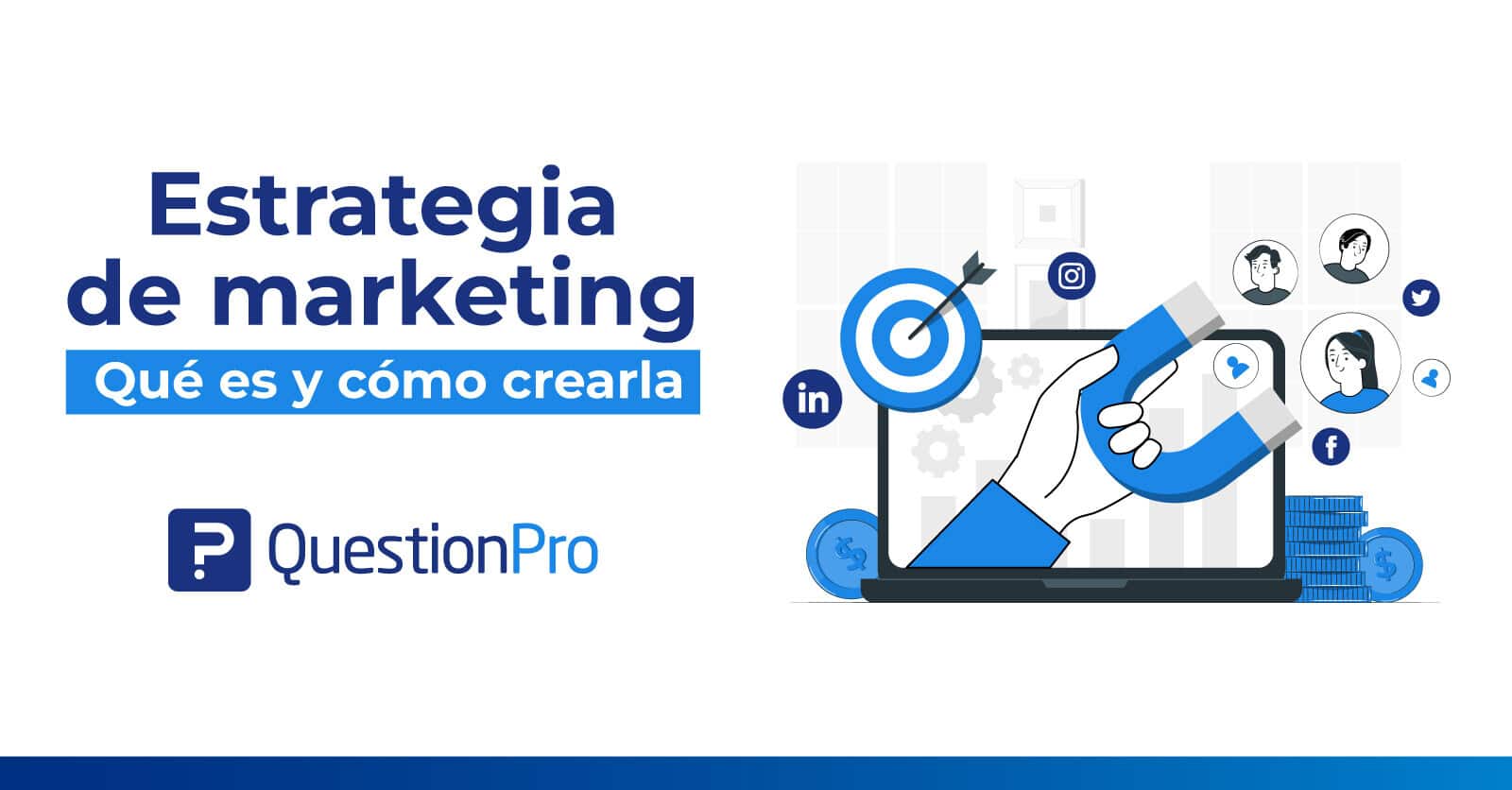 Estrategia De Marketing Qué Es Tipos Y Cómo Crearla 7320