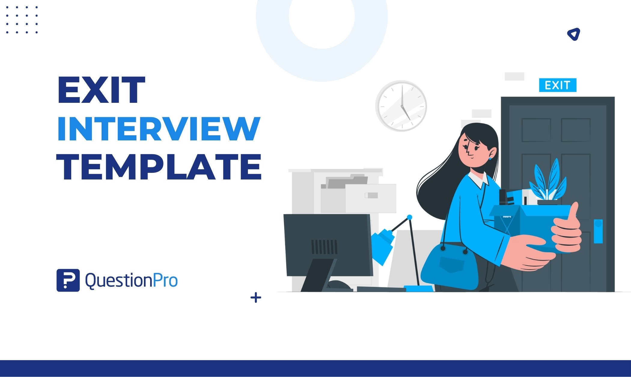 Exit Interview Template: What it is & 9 Templates to Follow