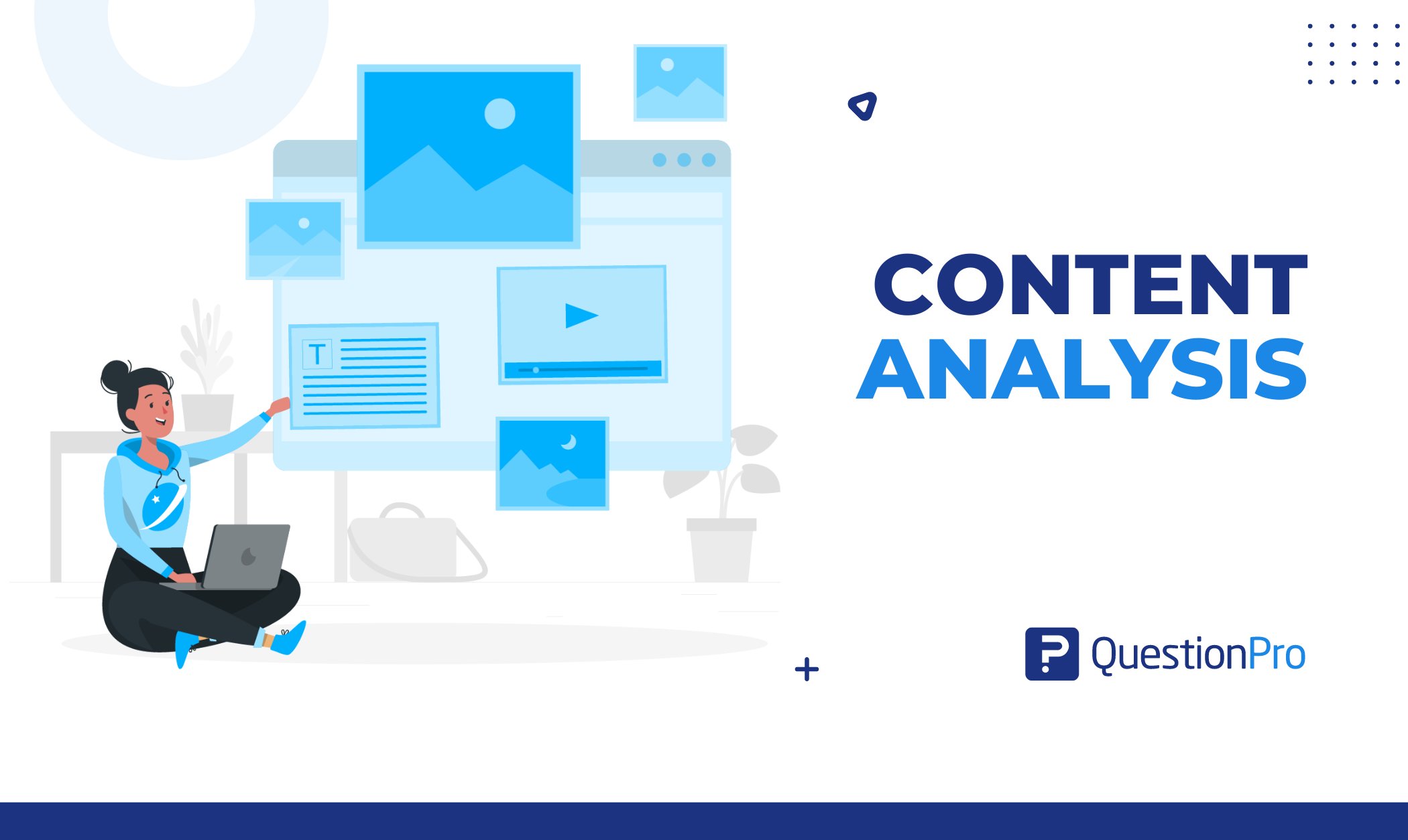 Content analysis acts as guidance, guiding you across the tricky surroundings of analysis and interpretation. This is where it comes in.