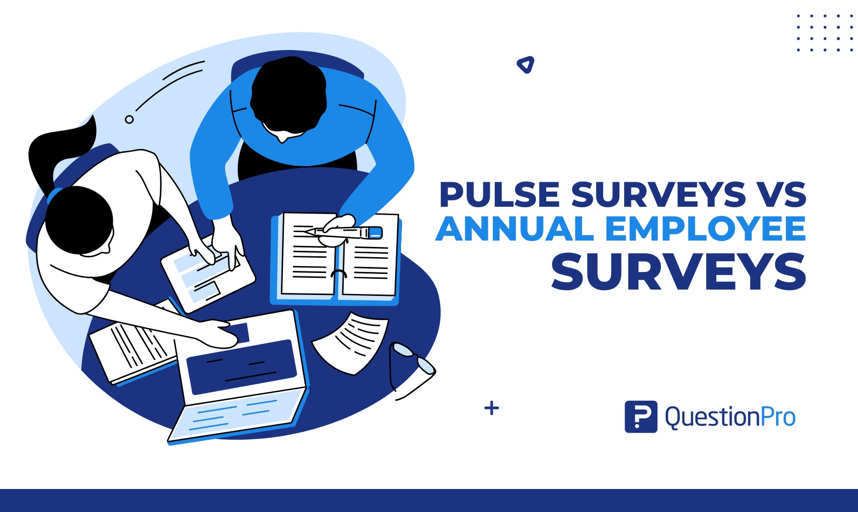 Pulse Surveys vs Annual Employee Surveys: Which to Use