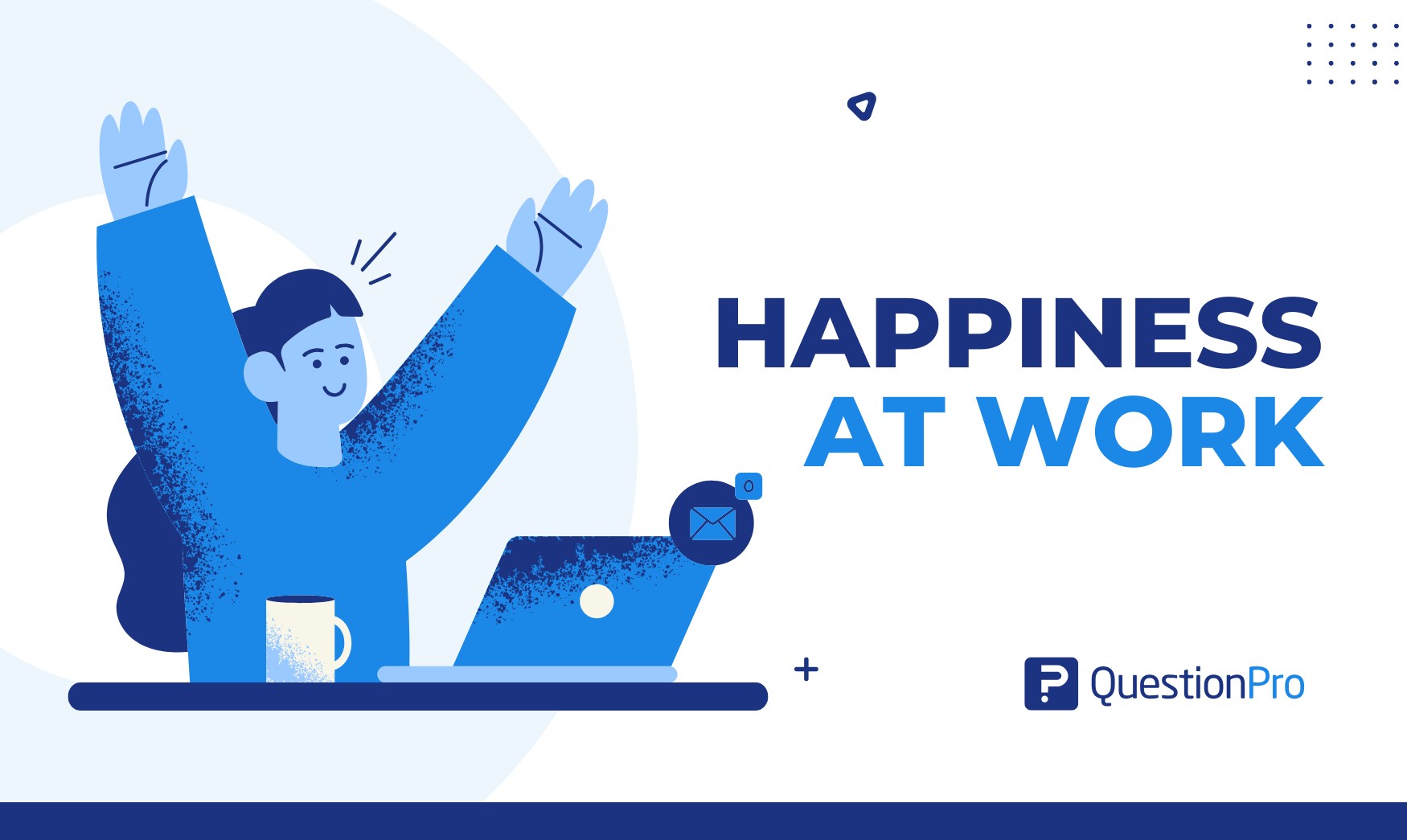 Happiness at Work: Secrets to Boost Employee Well-being